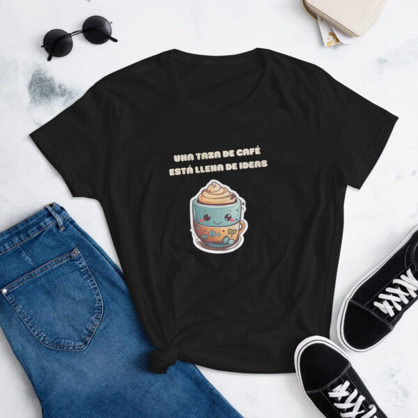 Una taza de café está llena de ideas _Camiseta manga corta mujer - Imagen 3